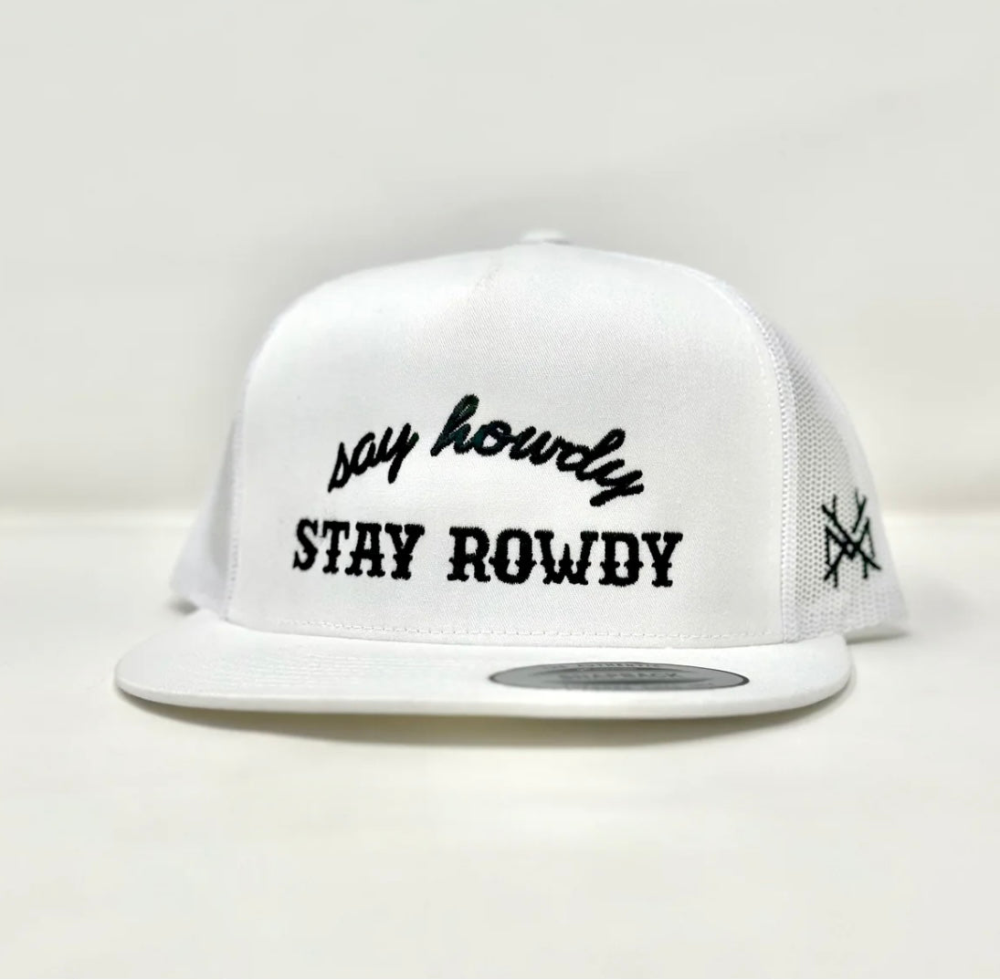 Say Howdy Stay Rowdy Hat