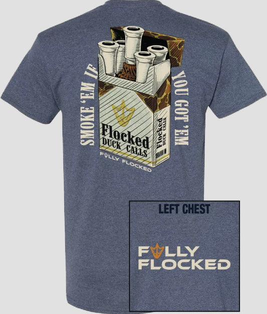 Fully Flocked Smoke Em Tee